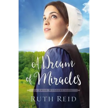 A Dream of Miracles: Sweet, Amish Romance