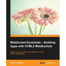 WebSocket Essentials: Building Apps with HTML5 WebSockets