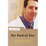 One Hundred Days: My Unexpected Journey from Doctor to Patient