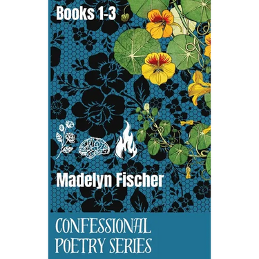 Confessional Poetry Series: Books 1-3