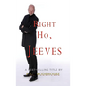 Right Ho, Jeeves
