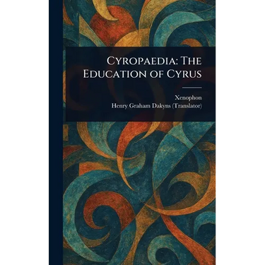 Cyropaedia: The Education of Cyrus