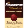 The Resurrection of Daniel 12: Future or Fulfilled?: Torah To Telos, The End of the Law of Moses