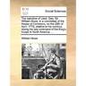 The narrative of Lieut. Gen. Sir William Howe, in a committee of the House of Commons, on the 29th of April, 1779, relative to his conduct, during his