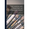 The Landscape Painting of China and Japan