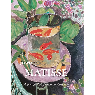 Henri Matisse: A quest for light, colour, and freedom