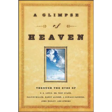 A Glimpse of Heaven: Through the Eyes of