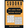 Sudoku Puzzle Book For Adults: 100 Large Print Medium Puzzles for Sudoku Lovers