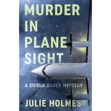 Murder in Plane Sight: A Sierra Bauer Mystery