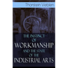 The Instinct of Workmanship and the State of the Industrial Arts