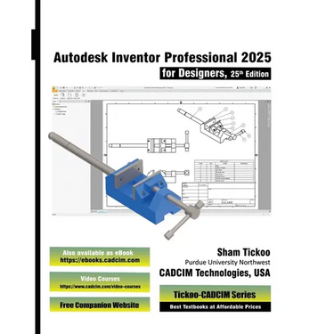 Autodesk Inventor Professional 2025 for Designers, 25th Edition