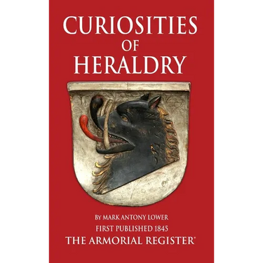 The Curiosities of Heraldry