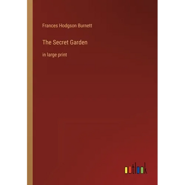 The Secret Garden: in large print