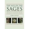 The Age of the Sages: The Axial Age in Asia and the Near East
