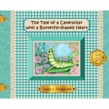 The Tale of a Caterpillar with a Butterfly-Shaped Heart