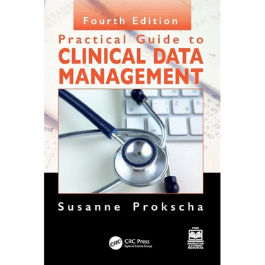 Practical Guide to Clinical Data Management