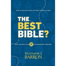 The Best Bible?: How to Navigate English Bible Translations With Insights Into Twelve Contemporary Versions