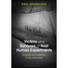 Victims and Survivors of Nazi Human Experiments: Science and Suffering in the Holocaust