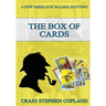 The Box of Cards - Large Print: A New Sherlock Holmes Mystery