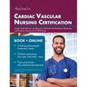 Cardiac Vascular Nursing Certification Study Guide: Review and Resource Manual with Readiness Questions and Practice Test for the CVRN Exam