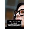 The Legacy of L'Oreal: Francoise Bettencourt Meyers and the Business of Beauty