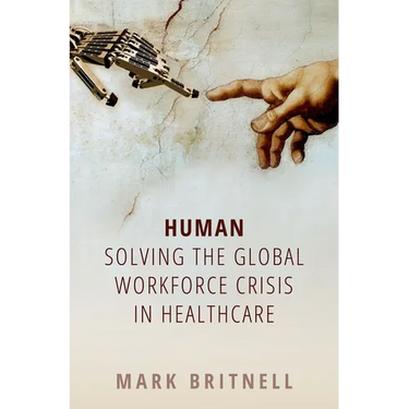 Human: Solving the Global Workforce Crisis in Healthcare
