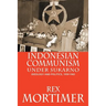 Indonesian Communism Under Sukarno: Ideology and Politics, 1959-1965