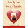 From The Heart Of A Country Preacher