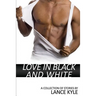 Love in Black and White: A Collection of Stories