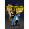 Melting Faces in a Cracked Mirror: Written Work's by E.D. Small