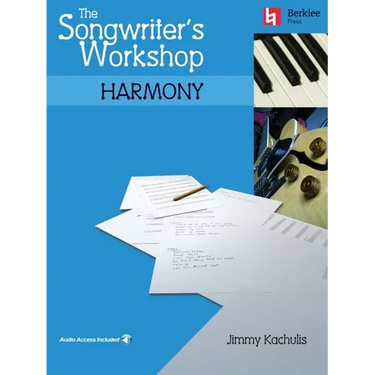 The Songwriter's Workshop Harmony Chord Progressions and Songwriting Techniques Learn to Write Hit Songs with Online Audio Berklee Press Music Composi