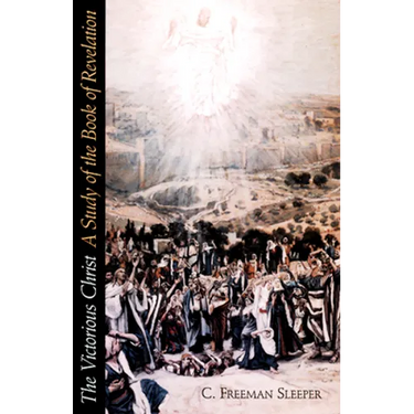 Victorious Christ: A Study of the Book of Revelation