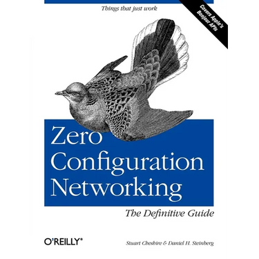 Zero Configuration Networking: The Definitive Guide