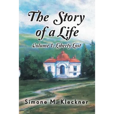 The Story of a Life - Liberty Lost, Volume 1