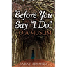 Before You Say I Do... To A Muslim