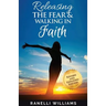 Releasing the Fear and Walking in Faith