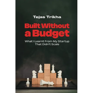 Built Without a Budget: What I Learnt From My Startup That Didn't Scale