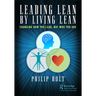 Leading Lean by Living Lean: Changing How You Lead, Not Who You Are