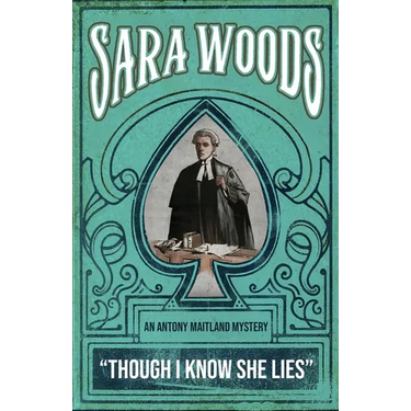 Though I Know She Lies: An Antony Maitland Mystery