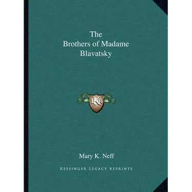The Brothers of Madame Blavatsky