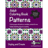 Adult Coloring Book Patterns: Coloring pages with patterns, mandalas, animals & more. Includes sketching pages for creativity. Unplug and Create