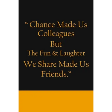 Chance Made us Colleagues But The Fun & Laughter We Share Made us Friends: Friendship Gifts For Men & Women - Chance Made us Colleagues Gifts - Birthd