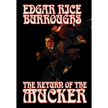The Return of the Mucker by Edgar Rice Burroughs, Fiction