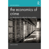 The Economics of Crime: An Introduction to Rational Crime Analysis