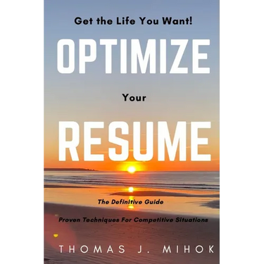 Optimize Your Resume: Proven Techniques For Competitive Situations
