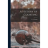 A History of Courting