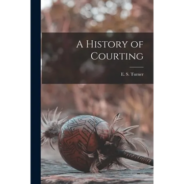 A History of Courting