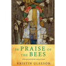 In Praise of the Bees
