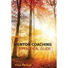Mentor Coaching: A Practical Guide