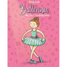 Ballerinas: My first Coloring Book